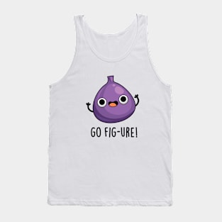 Go Fig-ure Cute Fig Fruit PUn Tank Top